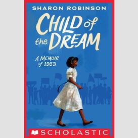 Child of the dream (a memoir of 1963)