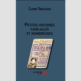 Petites histoires familiales et nombreuses