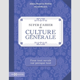 Super cahier de culture generale