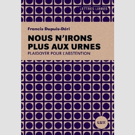 Nous n'irons plus aux urnes