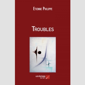 Troubles