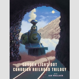 Canadian railroad trilogy