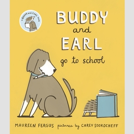 Buddy and earl go to school