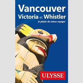 Vancouver, victoria et whistler