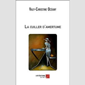 La cuiller d'amertume