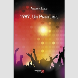 1987, un printemps