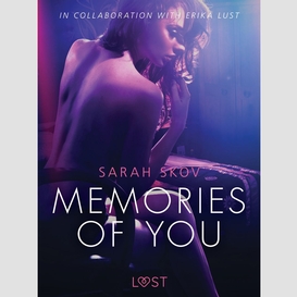 Memories of you - sexy erotica