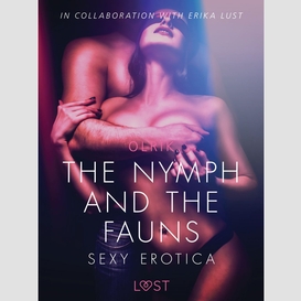 The nymph and the fauns - sexy erotica