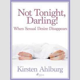 Not tonight, darling! when sexual desire disappears