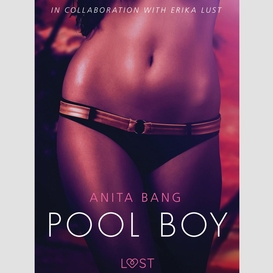 Pool boy - an erotic short story