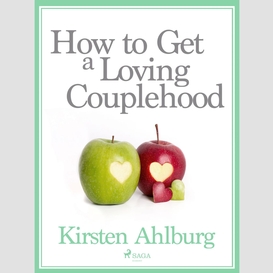 How to get a loving couplehood