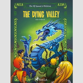 The elf queen s children 6: the dying valley