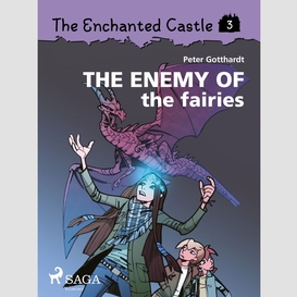 The enchanted castle 3 - the enemy of the fairies
