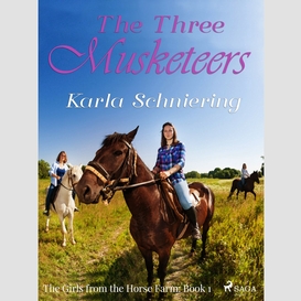 The girls from the horse farm 1 - the three musketeers