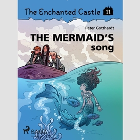 The enchanted castle 11 - the mermaid s song