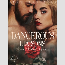Lust classics: dangerous liaisons
