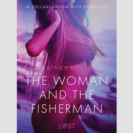 The woman and the fisherman - erotic short story