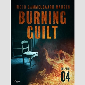 Burning guilt - chapter 4