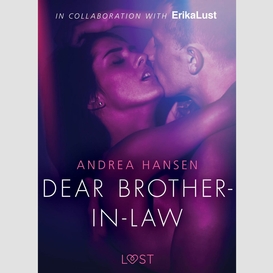 Dear brother-in-law - erotic short story