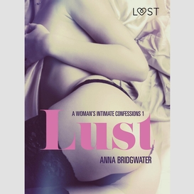 Lust - a woman's intimate confessions 1
