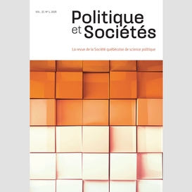 Politique et sociétés. vol. 37 no. 1,  2018