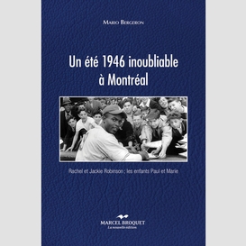 Un été 1946 inoubliable à montréal