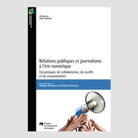 Relations publiques et journalisme à l'ère numérique