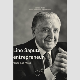 Lino saputo, entrepreneur