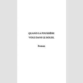 Quand la poussière vole dans le soleil