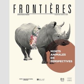 Frontières. morts animales en perspectives (vol. 30, no. 2,  2019)