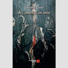 À l'ombre d'un ange