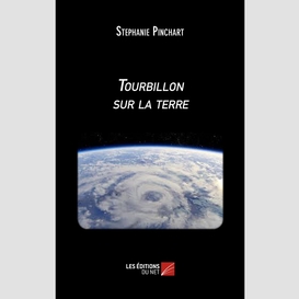 Tourbillon sur la terre