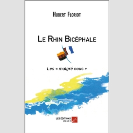 Le rhin bicéphale