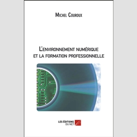 L'environnement numérique et la formation professionnelle