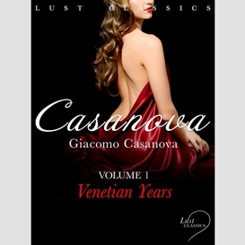 Lust classics: casanova volume 1 - venetian years