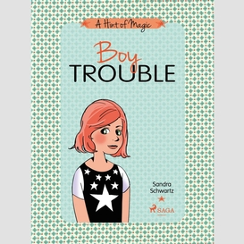 A hint of magic 3: boy trouble