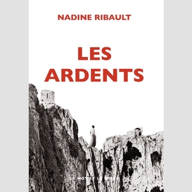 Les ardents