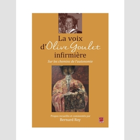 La voix d'olive goulet, infirmière : sur les chemins de l'autonomie