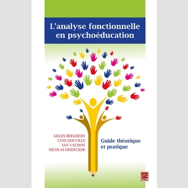 L'analyse fonctionnelle en psychoéducation. guide théorique et pratique