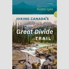 Hiking canada's great divide trail - 3rd edition