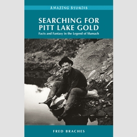 Searching for pitt lake gold