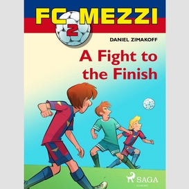 Fc mezzi 2: a fight to the finish