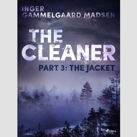 The cleaner 3: the jacket