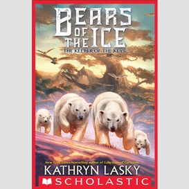 The keepers of the keys (bears of the ice #3)