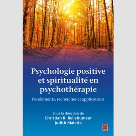 Psychologie positive et spiritualité en psychothérapie