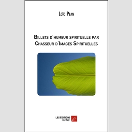 Billets d'humeur spirituelle par chasseur d'images spirituelles