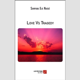 Love vs tragedy