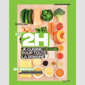 En 2h je cuisine veggie pour toute semai