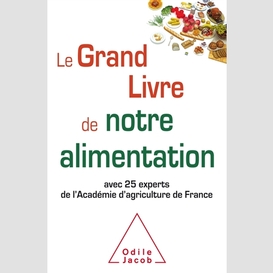 Le grand livre de notre alimentation