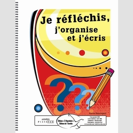 Je reflechis j'organise et j'ecris